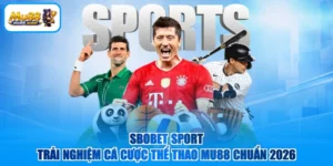 SBOBET Sport - Trải Nghiệm Cá Cược Thể Thao MU88 Chuẩn 2026